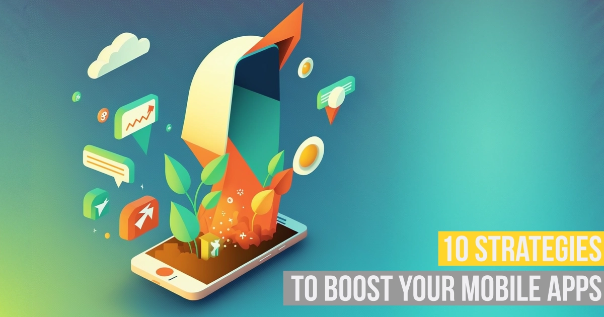 Boost your app with these ten quick and efficient strategies
