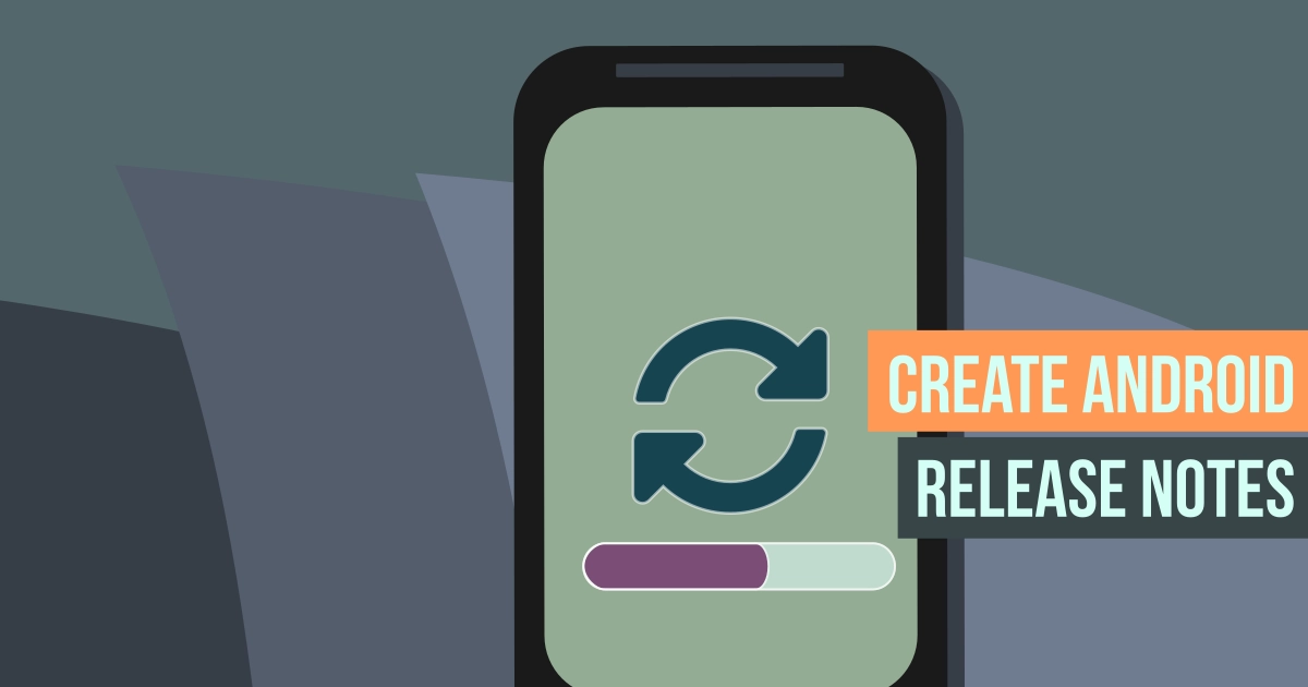 How to create Android release notes
