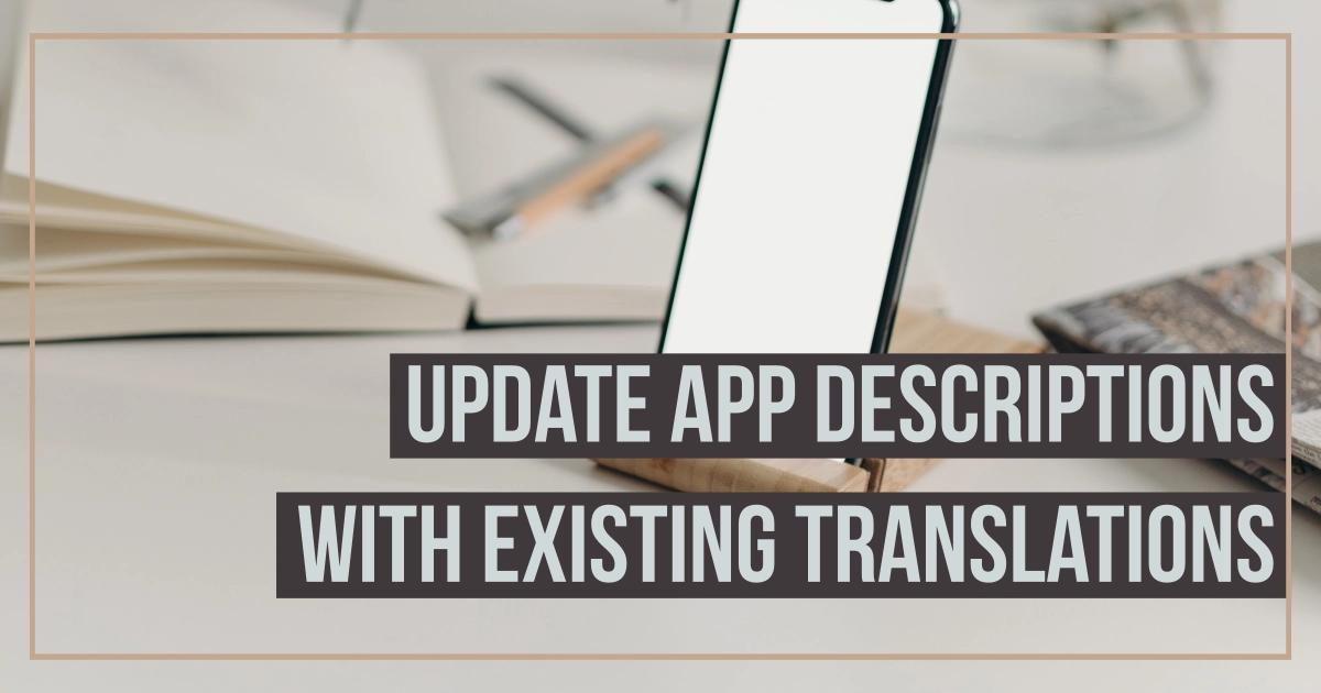 How to update app descriptions with existing translations
