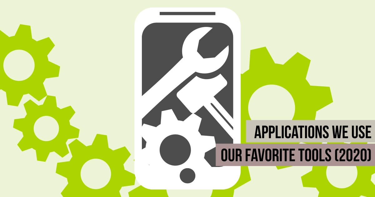 Applications we use - our favorite tools (update 2020)